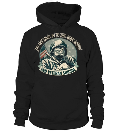 Do Not Give In To The War Within End Veteran Suici Hoodie Unisex