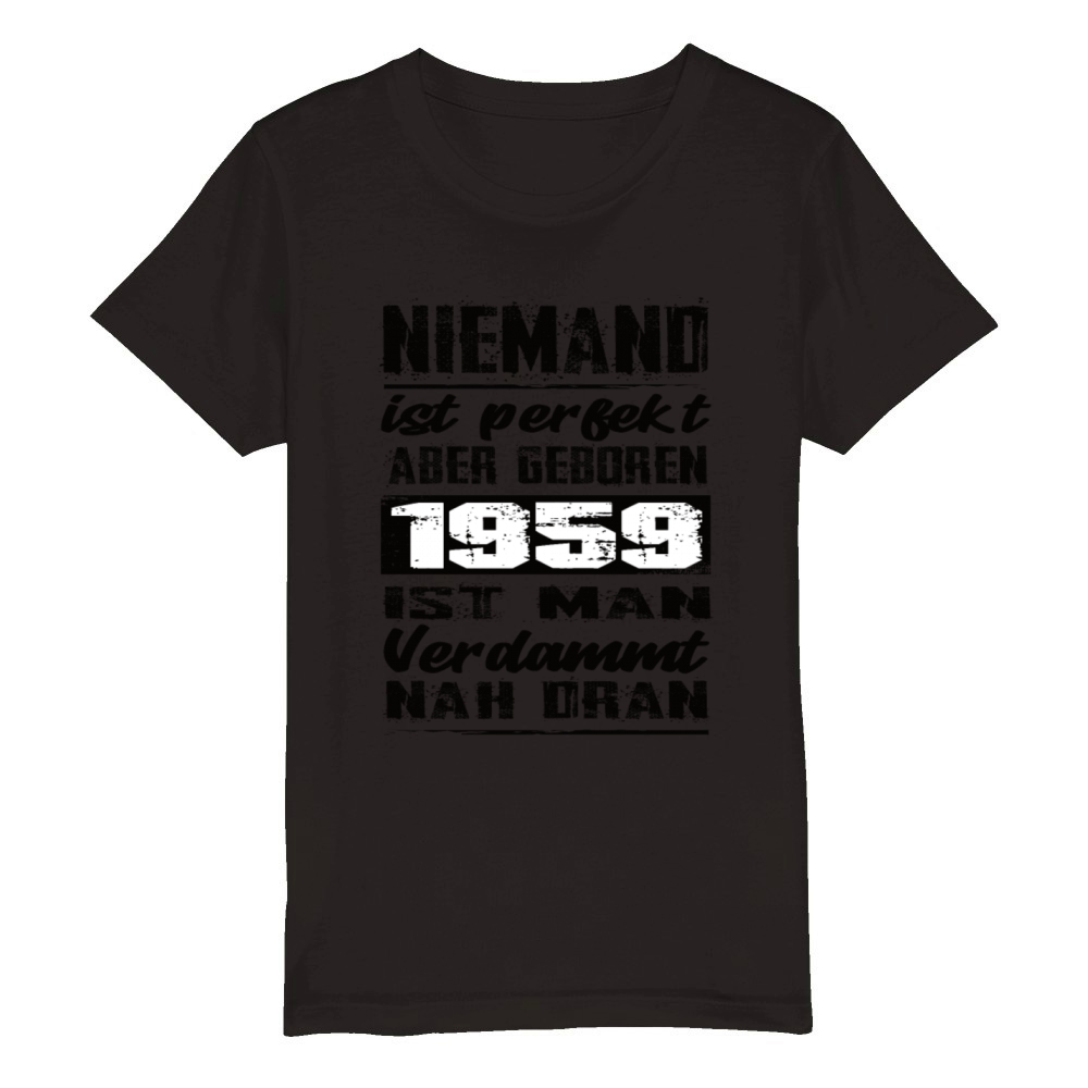 Nobody Is Perfect But Born 1959 Birthday Organic Kids Crewneck T-shirt