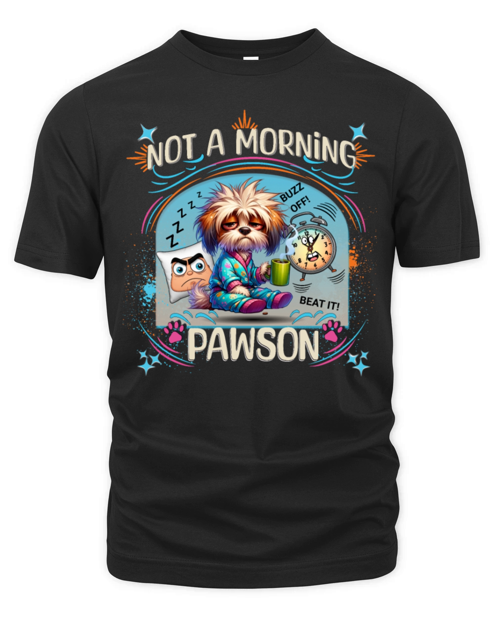 NOT A MORNING PAWSON Dog Design Organic Unisex T-shirt