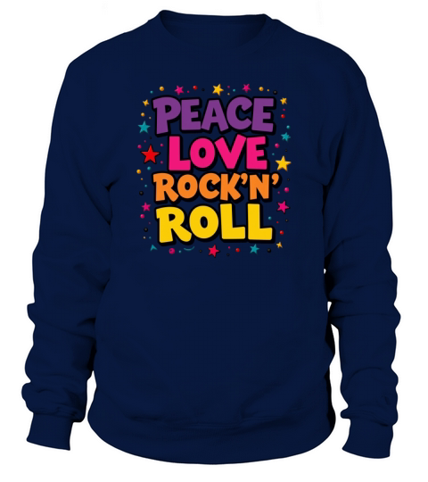 Catchy Peace Love Rock N Roll Sweatshirt Unisex