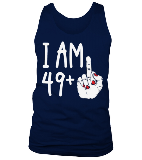 I Am 49 Plus 1 Middle Finger Funny 50th Birthday Tank Top Unisex
