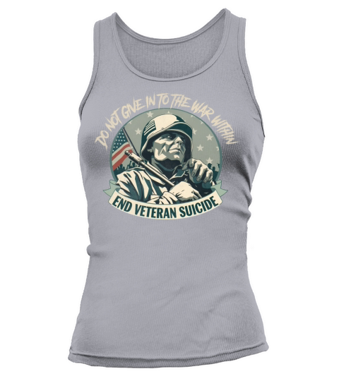 Do Not Give In To The War Within End Veteran Suici Tank top Woman