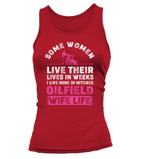 Vintage Oilfield Worker Oilfield Wife Life Tank top Woman