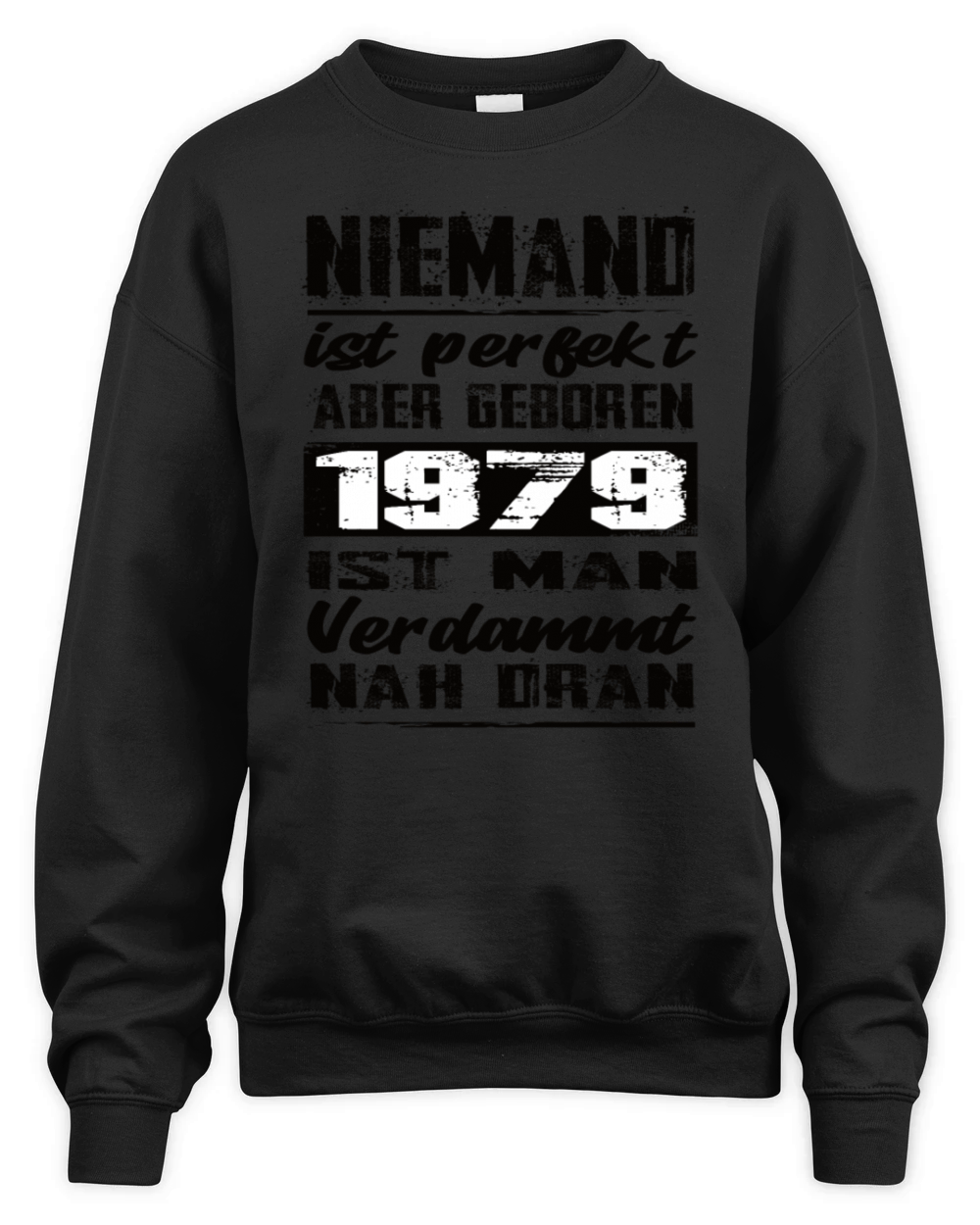 Nobody Is Perfect But Born 1979 Birthday Unisex Premium Crewneck Sweatshirt