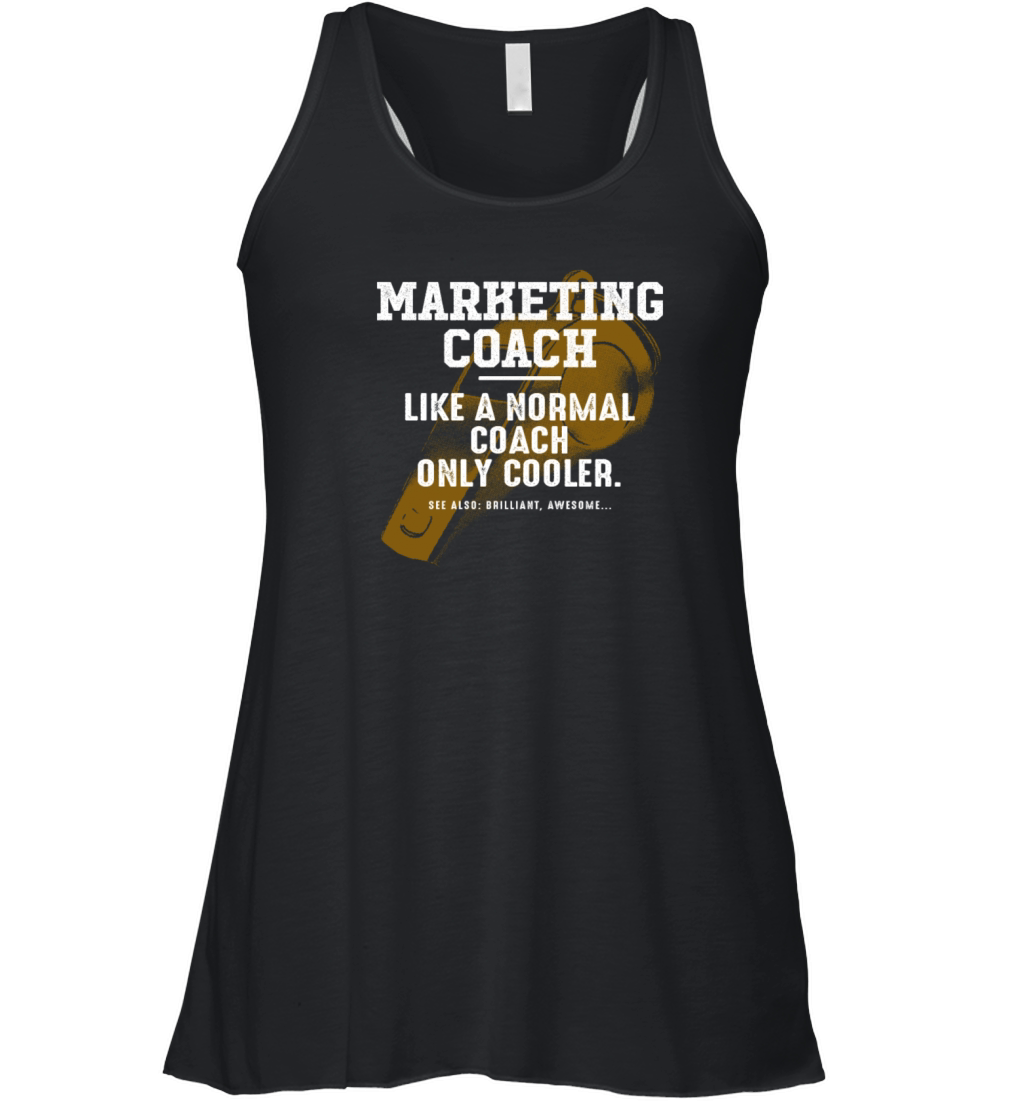 Marketing Coach Like a Normal Coach Advertising Fu Women's Flowy Tank Top