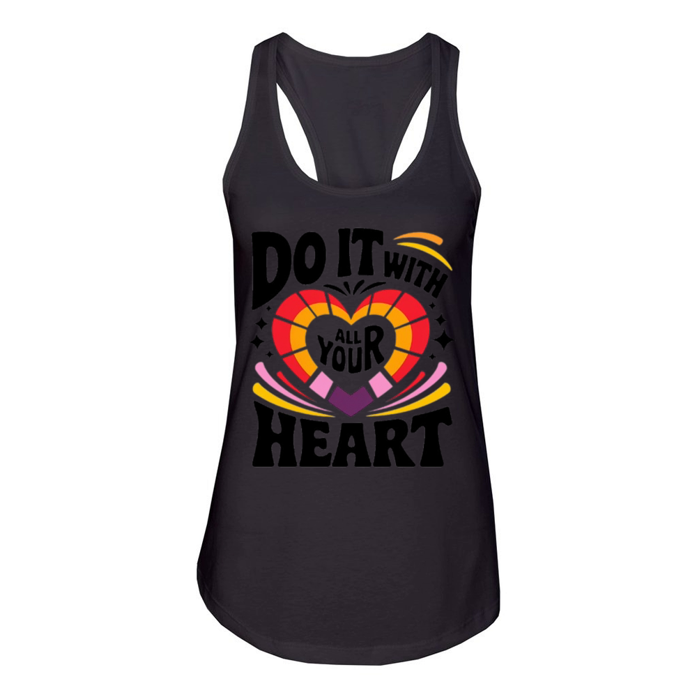 Do It With All Your Heart Women's Racerback Tank