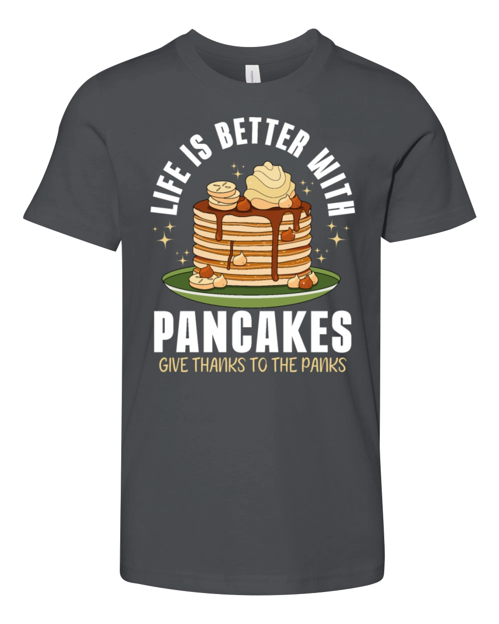 Life is better with Pancakes Panks Funny Youth Unisex Jersey Tee