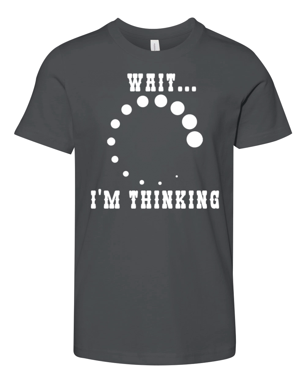 Wait Im Thinking Buffering Processing Loading Youth Unisex Jersey Tee