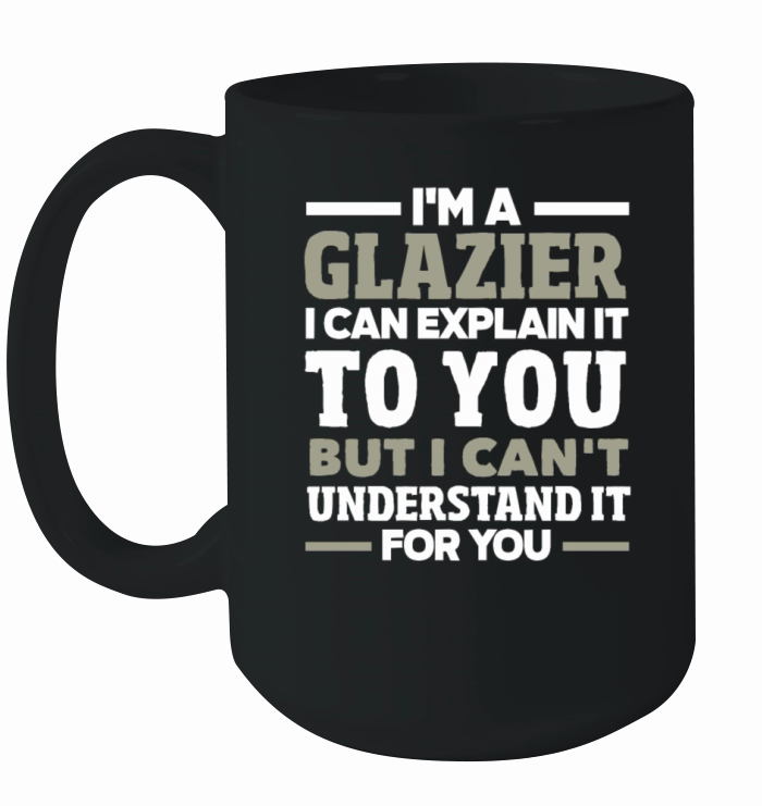 Funny Glazier Gift Ceramic Mug