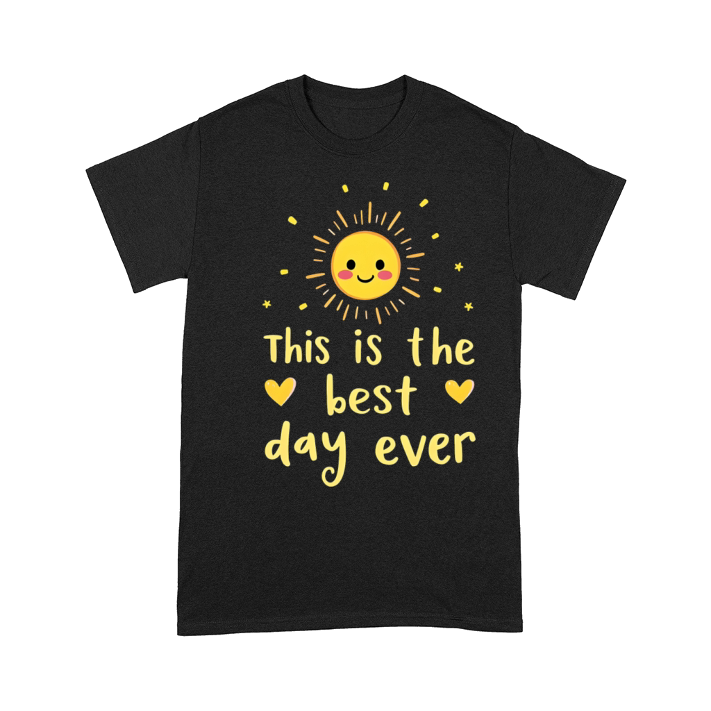 Funny Saying Witty Sarcastic Humor Best Day Ever Comfort T-shirt