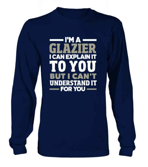 Funny Glazier Gift Long sleeved Unisex