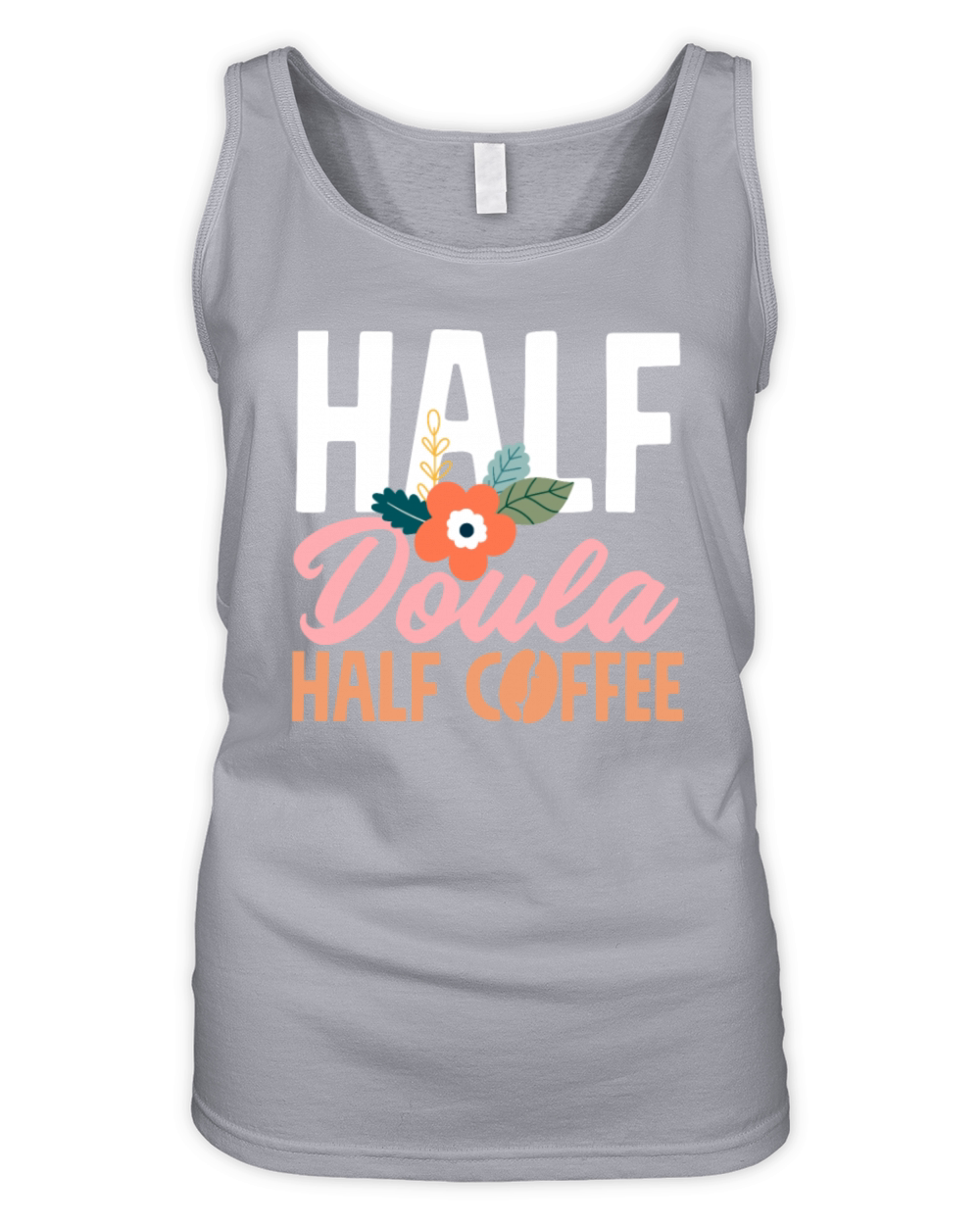 Doula Gift Doula Life Doulas Organic Women's Tank Top