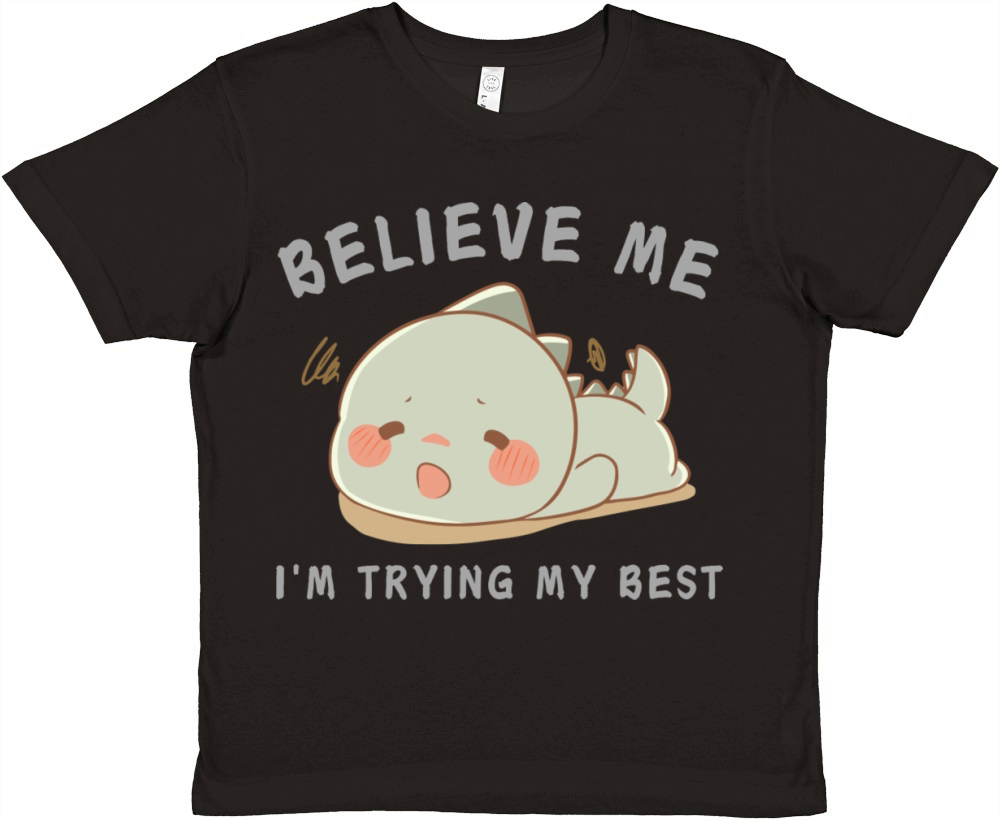 Believe me im trying my best Premium Kids Crewneck T-shirt