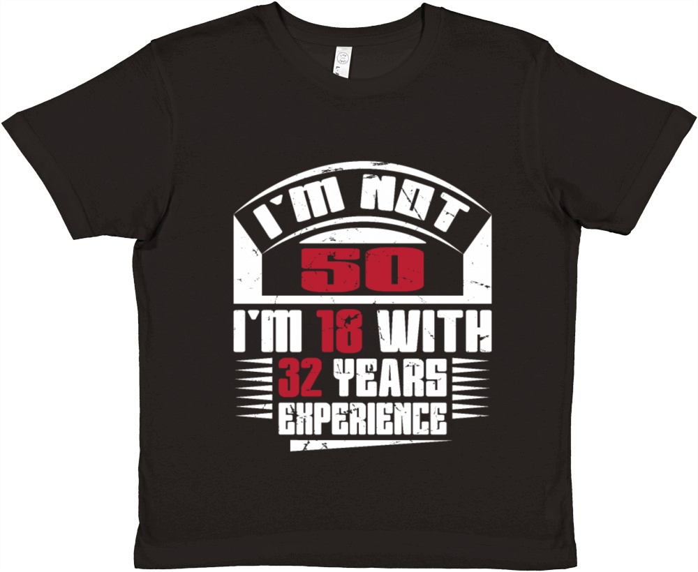 Im not 50 Im 18 with 32 years experience Premium Kids Crewneck T-shirt