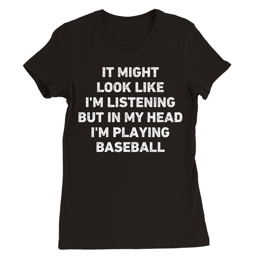 Baseball Player Funny Premium Womens Crewneck T-shirt