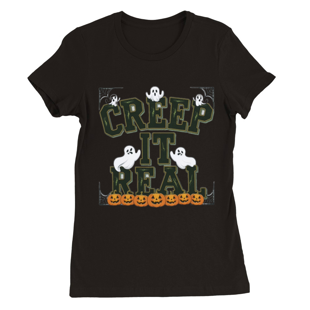creep it real halloween design Premium Womens Crewneck T-shirt