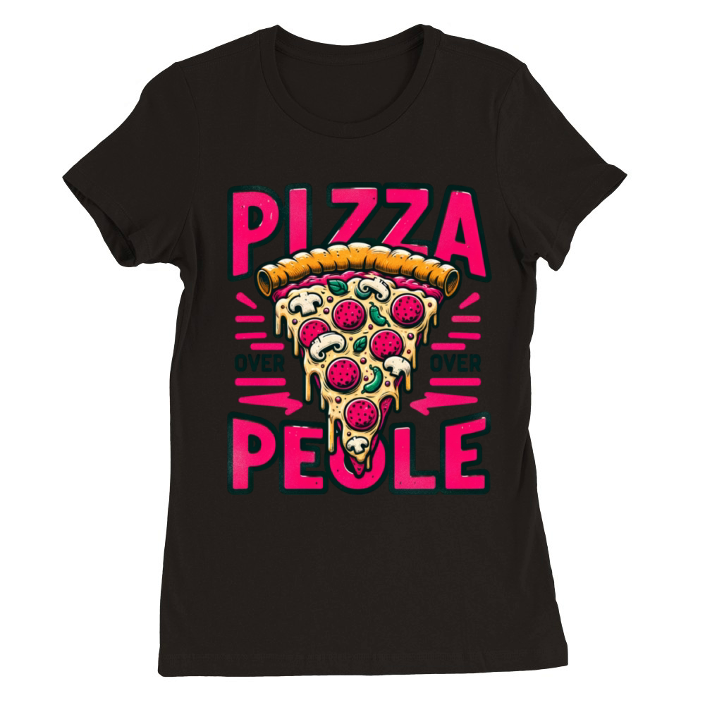 Pizza Over People - Pizza party design Premium Womens Crewneck T-shirt