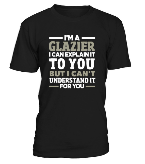 Funny Glazier Gift T-Shirt Unisex