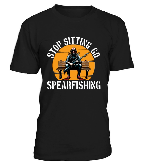 Spearfishing Stop Sitting Go Snorkeling Freedive T-Shirt Unisex
