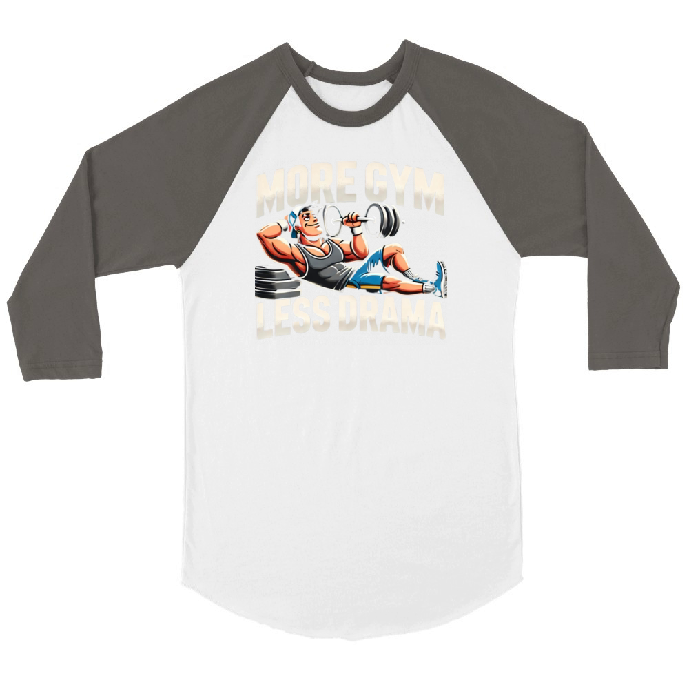 More Gym Less Drama - Funny Gym Unisex ¾ sleeve Raglan T-shirt