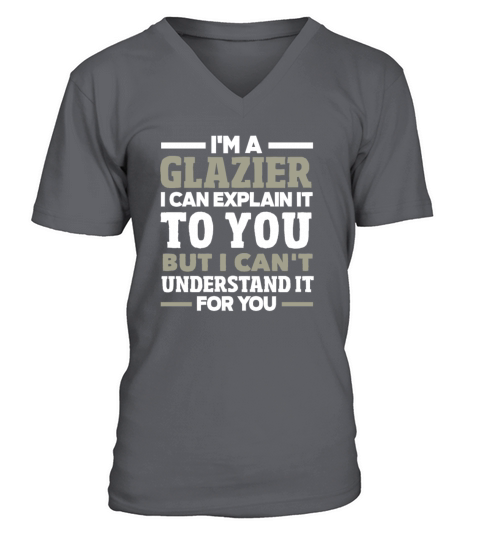 Funny Glazier Gift V-Neck T-shirt