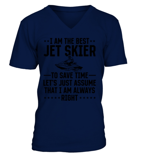 I am the best jet skier - Funny Jetski Rider V-Neck T-shirt