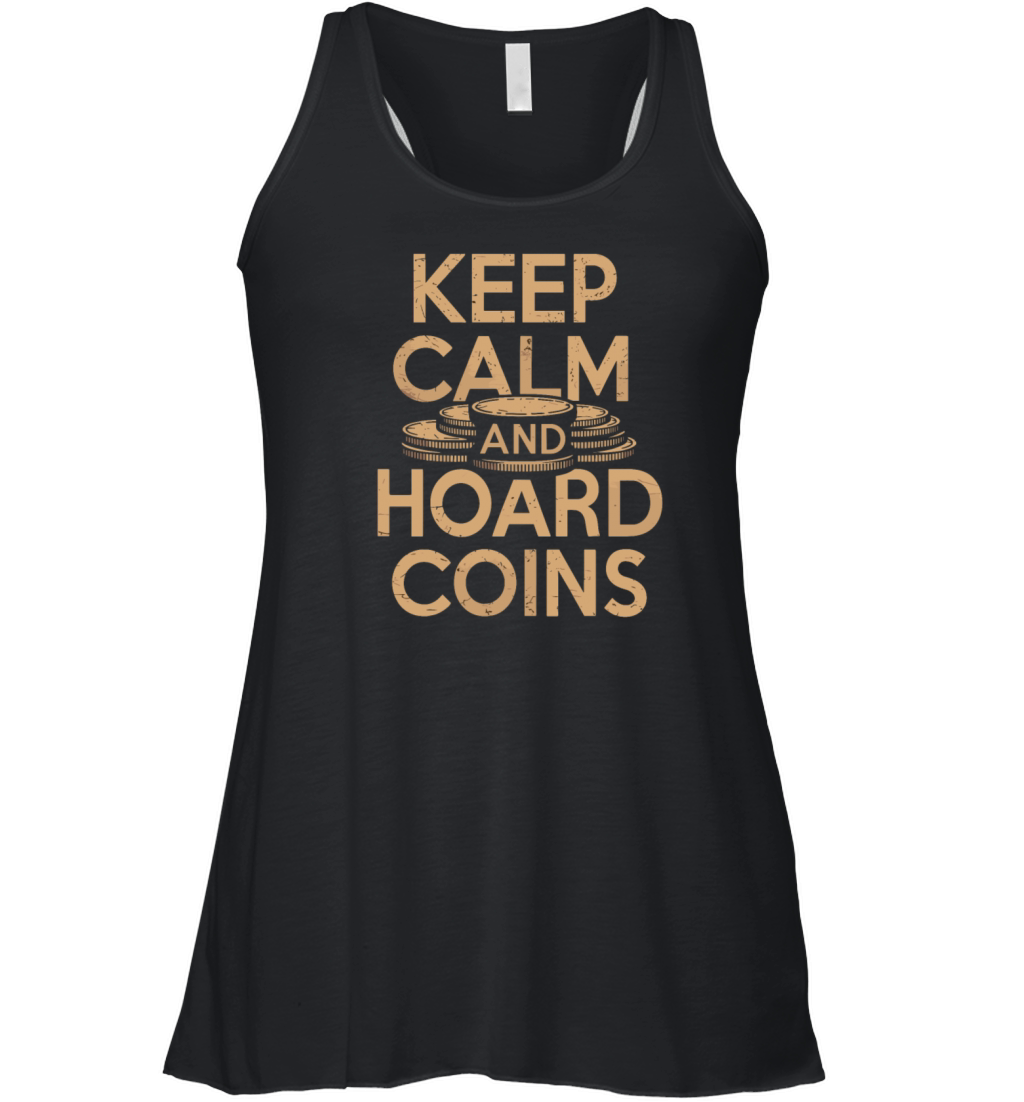 Keep Calm and Hoard Coins Women's Flowy Tank Top