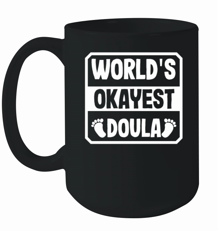 Doula Gift Doula Life Doulas Ceramic Mug