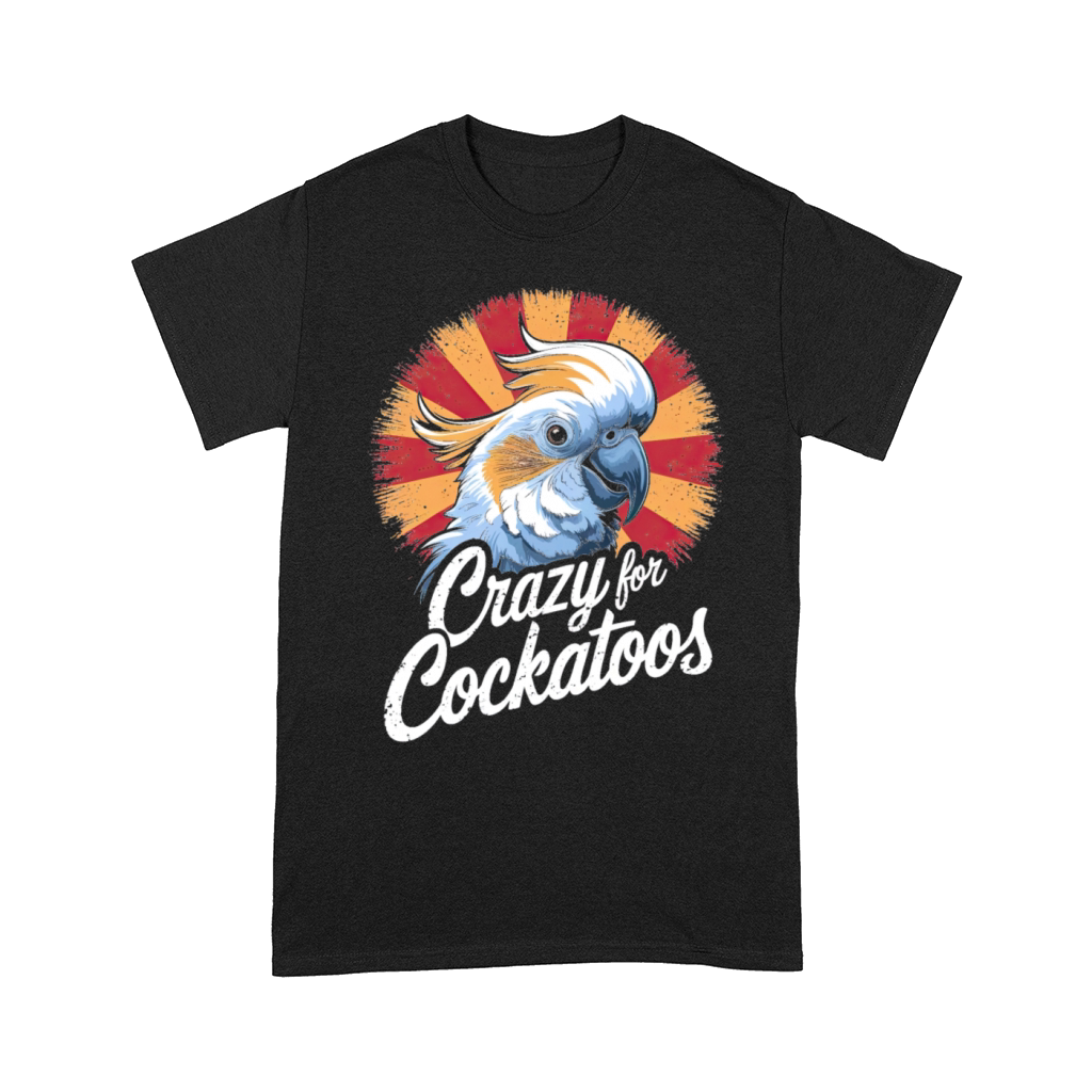 Crazy For Cockatoos Vintage Bird Lovers Comfort T-shirt