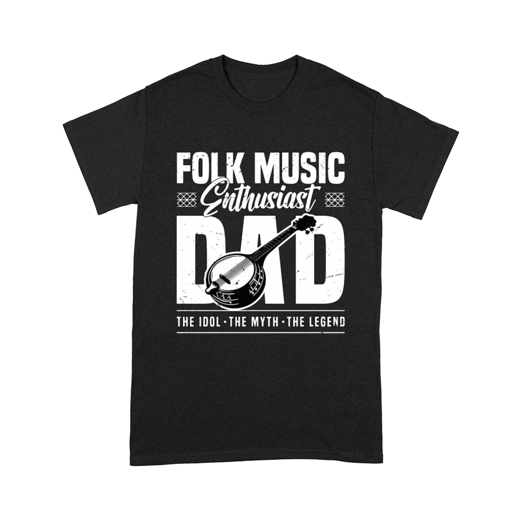 Folk Music Enthusiast Dad The Idol The Musician Comfort T-shirt