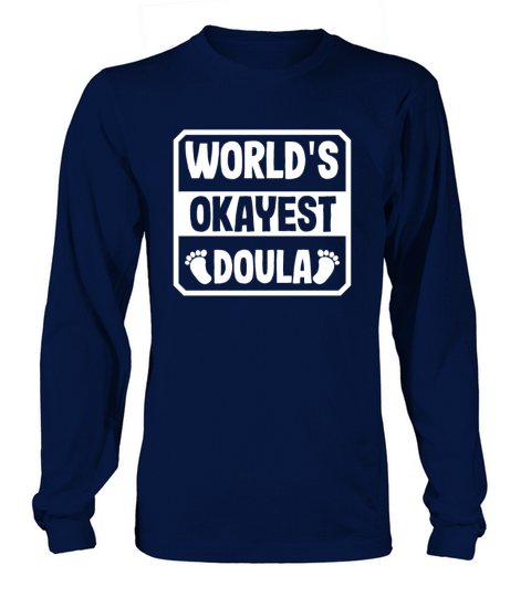 Doula Gift Doula Life Doulas Long sleeved Unisex