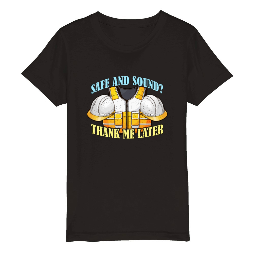 Safety Officer Safe And Sound Thank Safety Manager Organic Kids Crewneck T-shirt