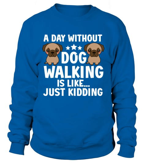 Dog Walker Professional Pet Sitter Dog Walking Sweatshirt Unisex