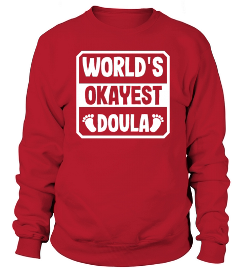 Doula Gift Doula Life Doulas Sweatshirt Unisex