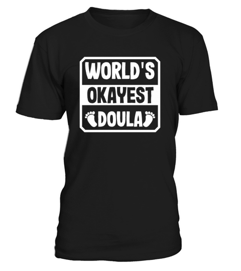 Doula Gift Doula Life Doulas T-Shirt Unisex