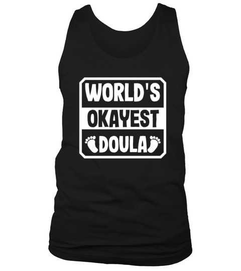 Doula Gift Doula Life Doulas Tank Top Unisex