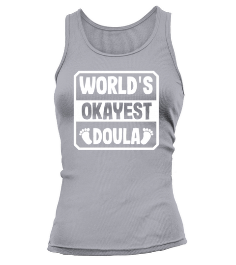 Doula Gift Doula Life Doulas Tank top Woman