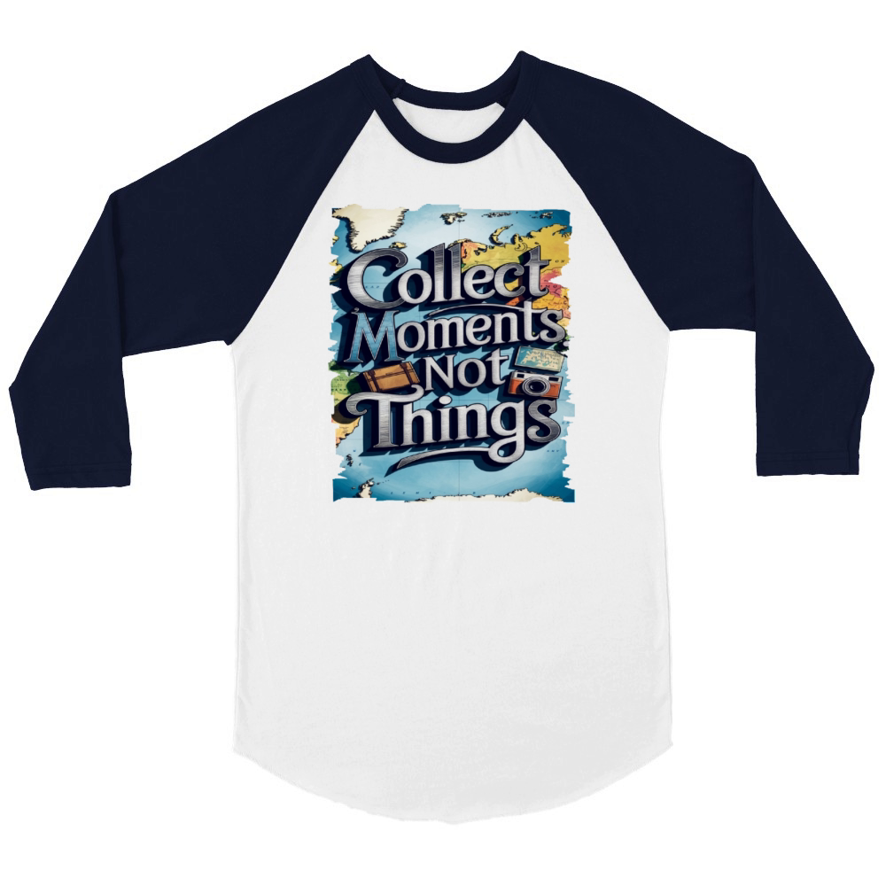 Travel Quote to get inspired N06 Unisex ¾ sleeve Raglan T-shirt