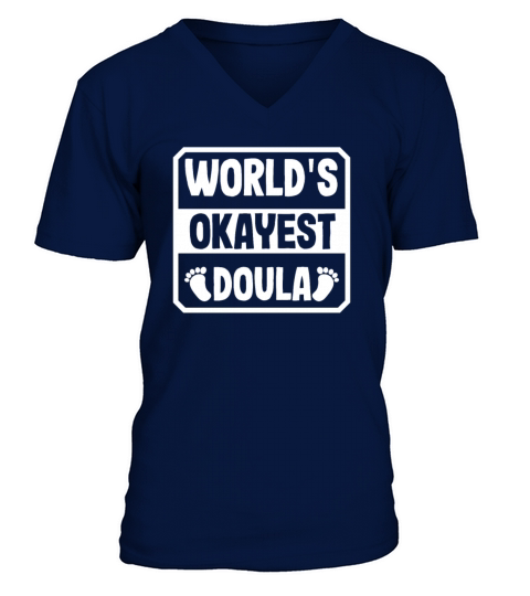 Doula Gift Doula Life Doulas V-Neck T-shirt