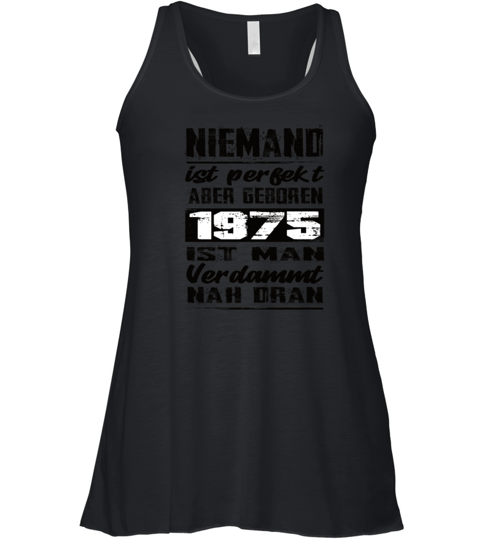 Nobody Is Perfect But Born 1975 Birthday Women's Flowy Tank Top