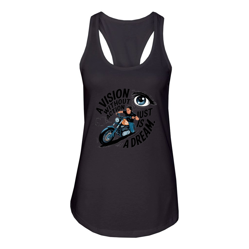 A Vision Without Action is just a Dream Women's Racerback Tank