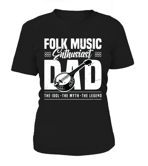 Folk Music Enthusiast Dad The Idol The Musician Women's T-Shirt