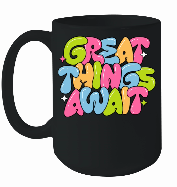 Great Things Await Ceramic Mug