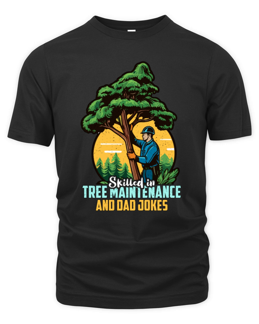 Arborist Skilled In Tree Maintenance Forest Worker Organic Unisex T-shirt