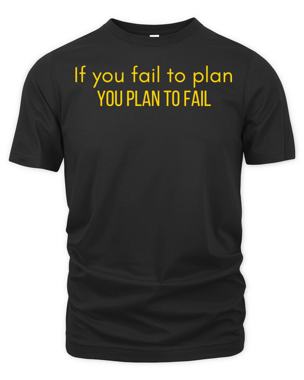 If you fail to plan Gold Organic Unisex T-shirt