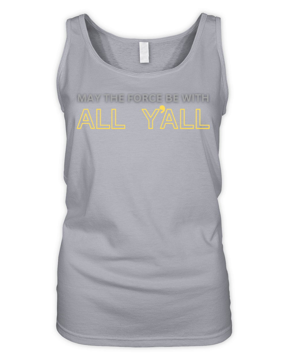 May the Force Be With All Yall Organic Women's Tank Top
