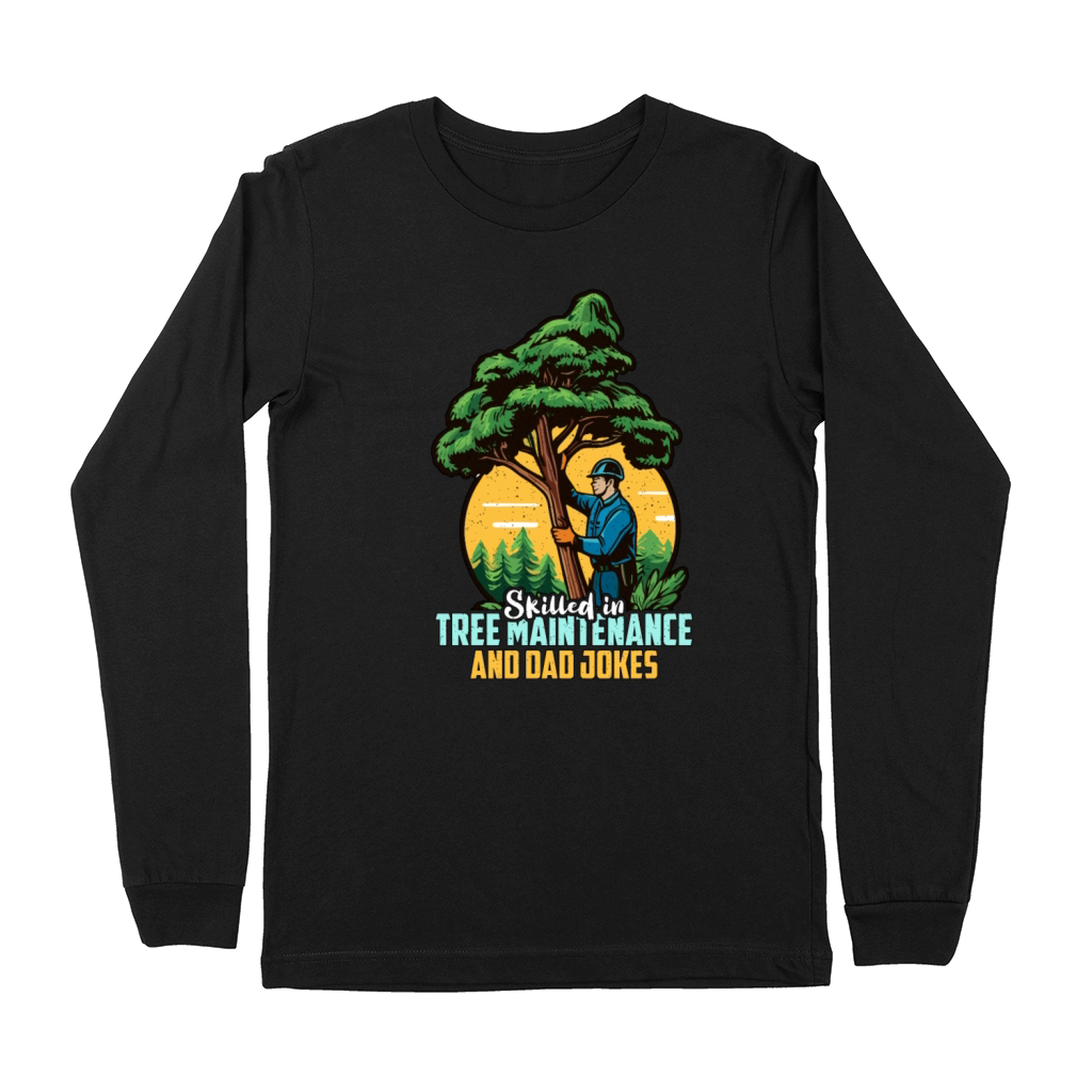Arborist Skilled In Tree Maintenance Forest Worker Premium Long Sleeve