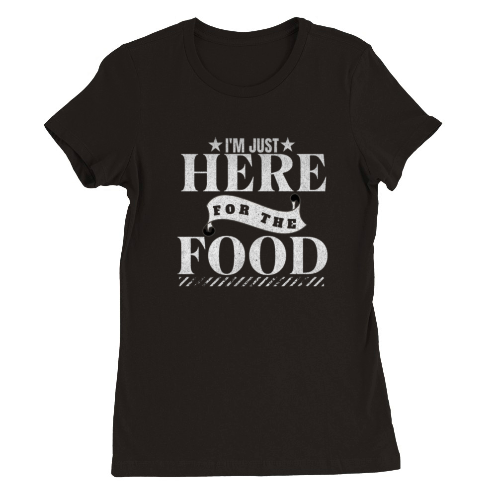 Im not a Foodie I Just Cook a lot - Funny Cooking Premium Womens Crewneck T-shirt