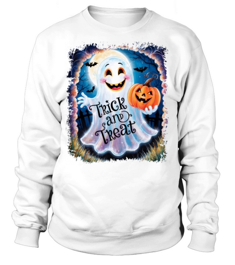 Trick and Treat halloween ghost funny Sweatshirt Unisex