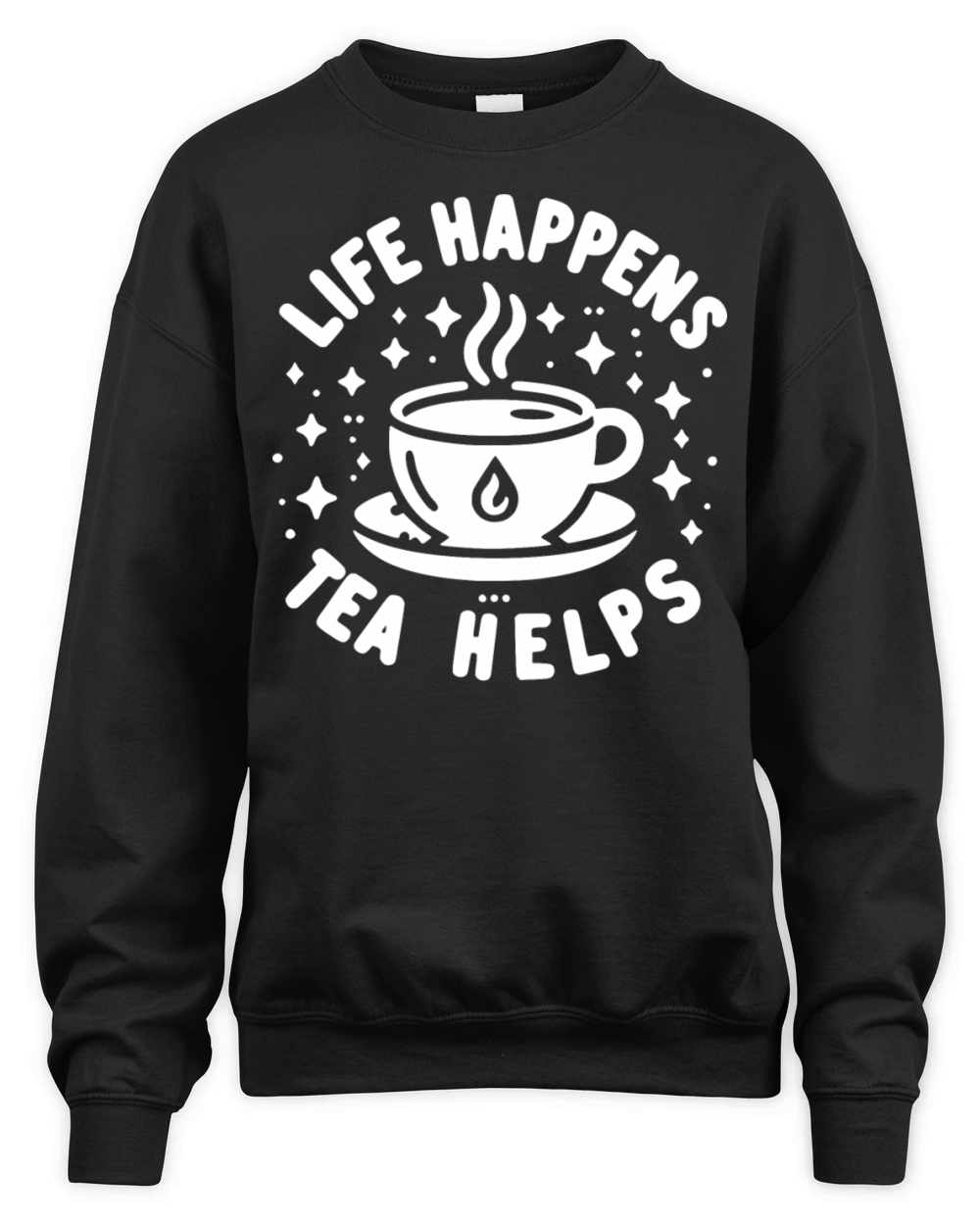 Life Happens Tea Helps Unisex Premium Crewneck Sweatshirt